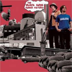 The Black Keys : Rubber Factory